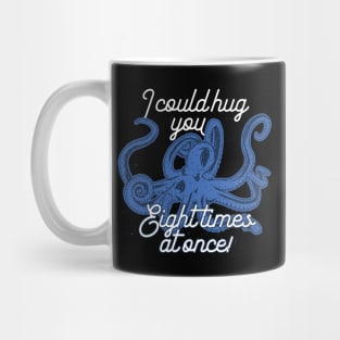 Squid Octopus - Hug 8 Times Mug